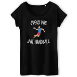 T-Shirt Femme J'peux pas j'ai handball 