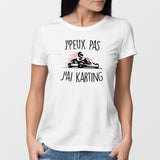 T-Shirt Femme J'peux pas j'ai karting Blanc