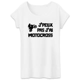 T-Shirt Femme J'peux pas j'ai motocross 