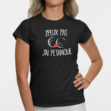 T-Shirt Femme J'peux pas j'ai pétanque Noir