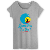 T-Shirt Femme J'peux pas j'ai surf 