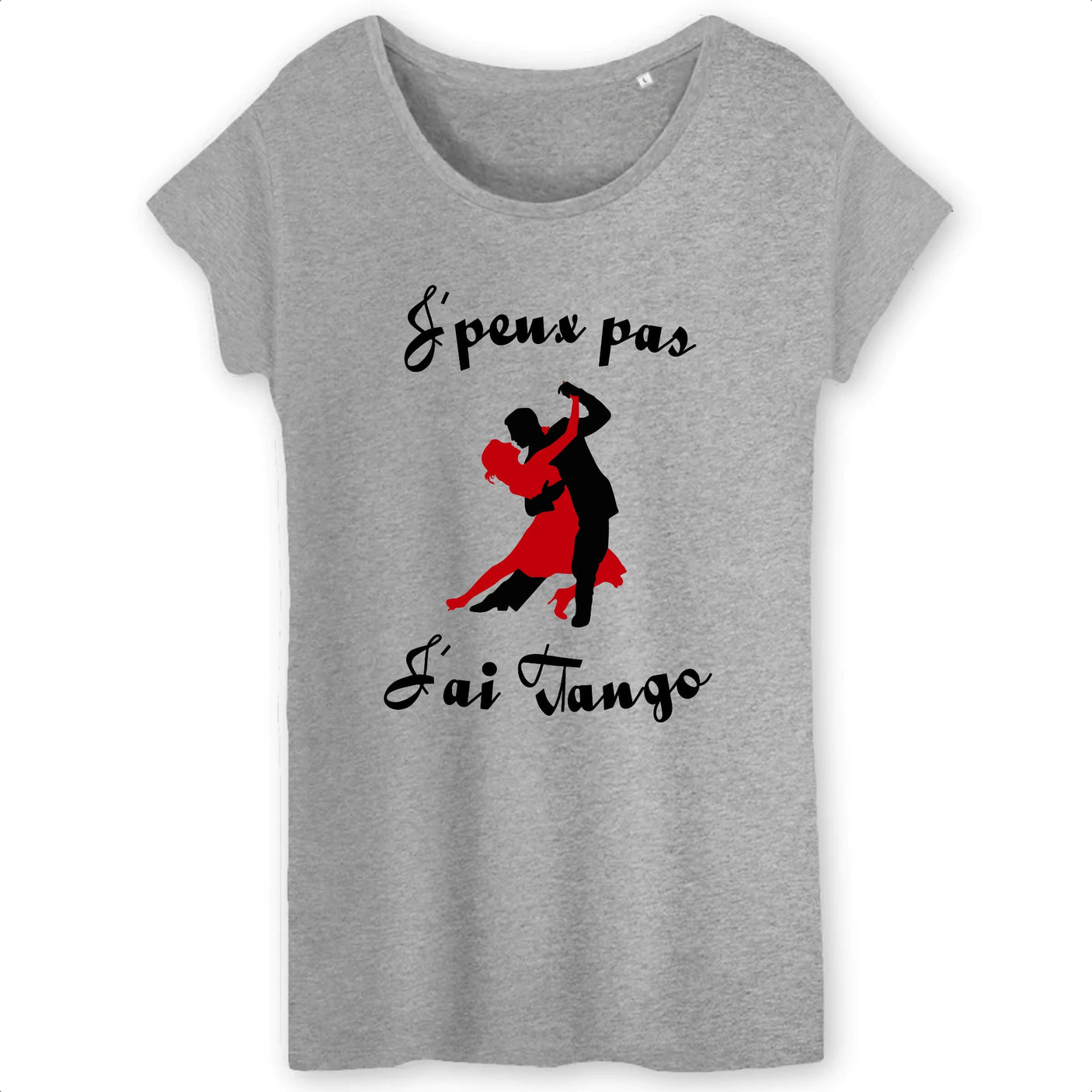 T-Shirt Femme J'peux pas j'ai tango 