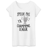 T-Shirt Femme J'peux pas y'a champions league 