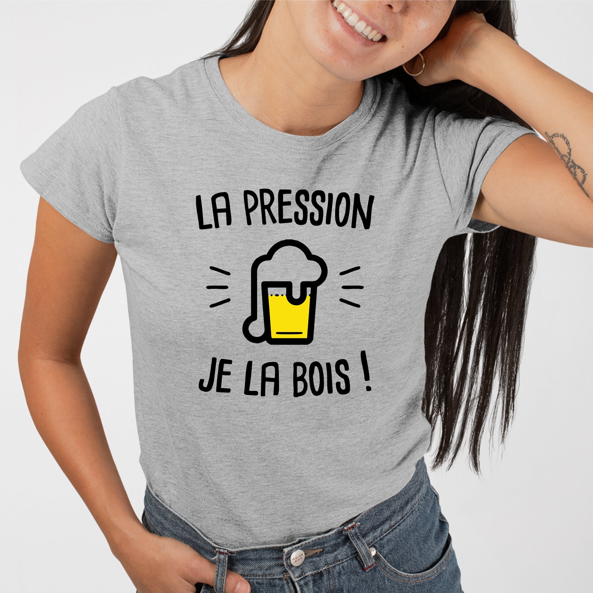 T Shirt Femme La pression je la bois Id e cadeau original