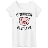 T-Shirt Femme Le saucisson c'est la vie 