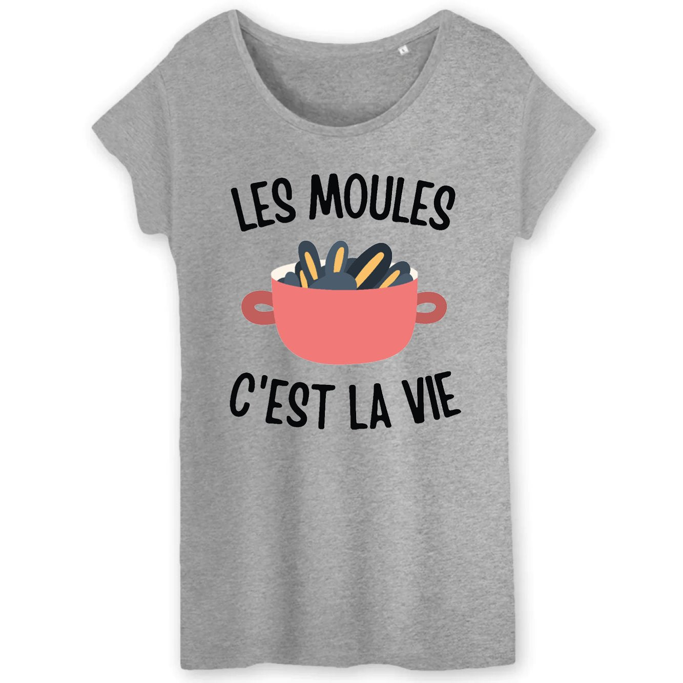 T-Shirt Femme Les moules c'est la vie 