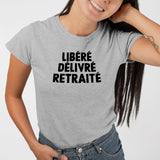 T-Shirt Femme Libéré délivré retraité Gris