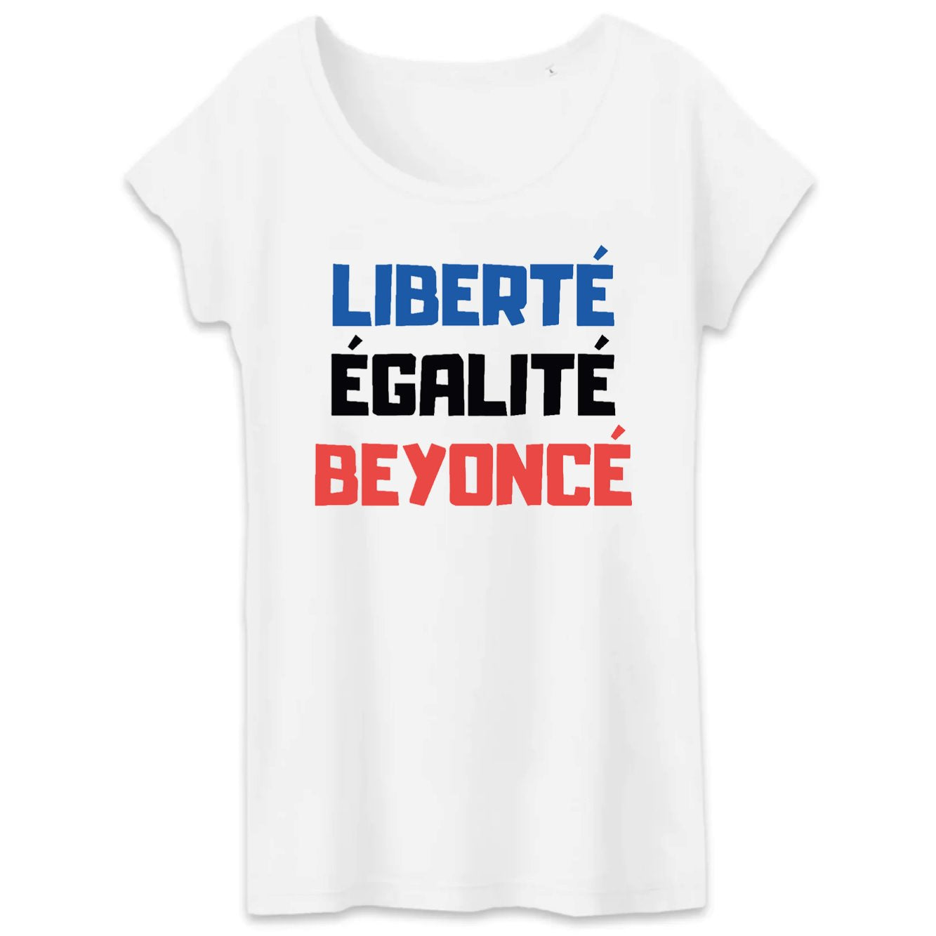 T-Shirt Femme Liberté égalité Beyoncé 