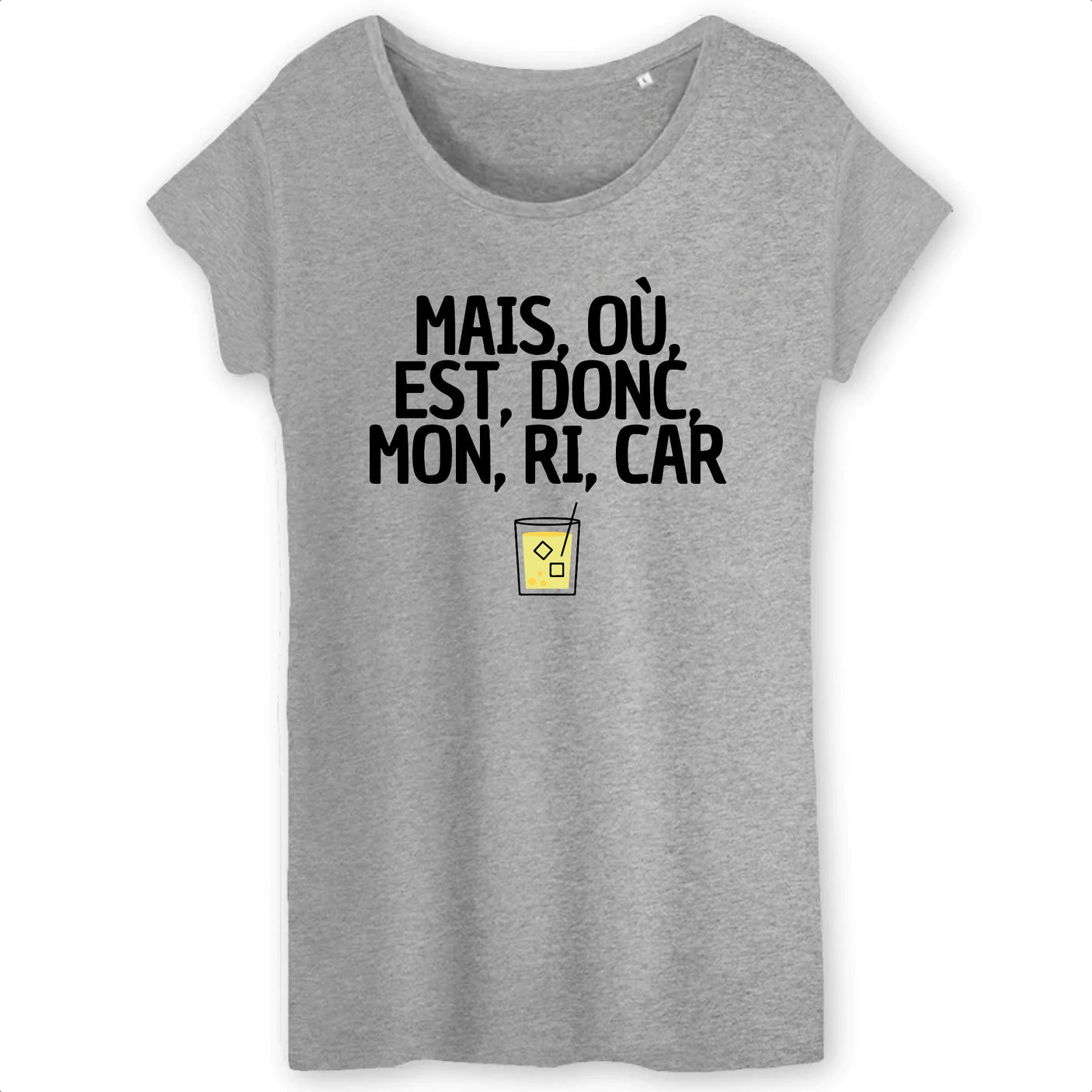 T-Shirt Femme Mais, où, est, donc, mon, ri, car 