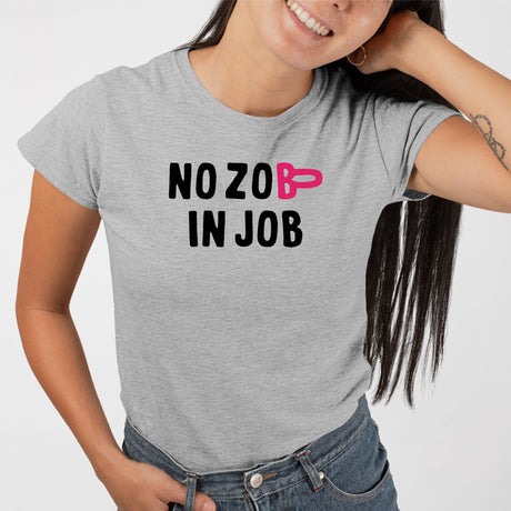 T-Shirt Femme No zob in job Gris