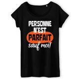 T-Shirt Femme Personne n'est parfait 