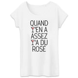 T-Shirt Femme Quand y'en a assez y'a du rosé 