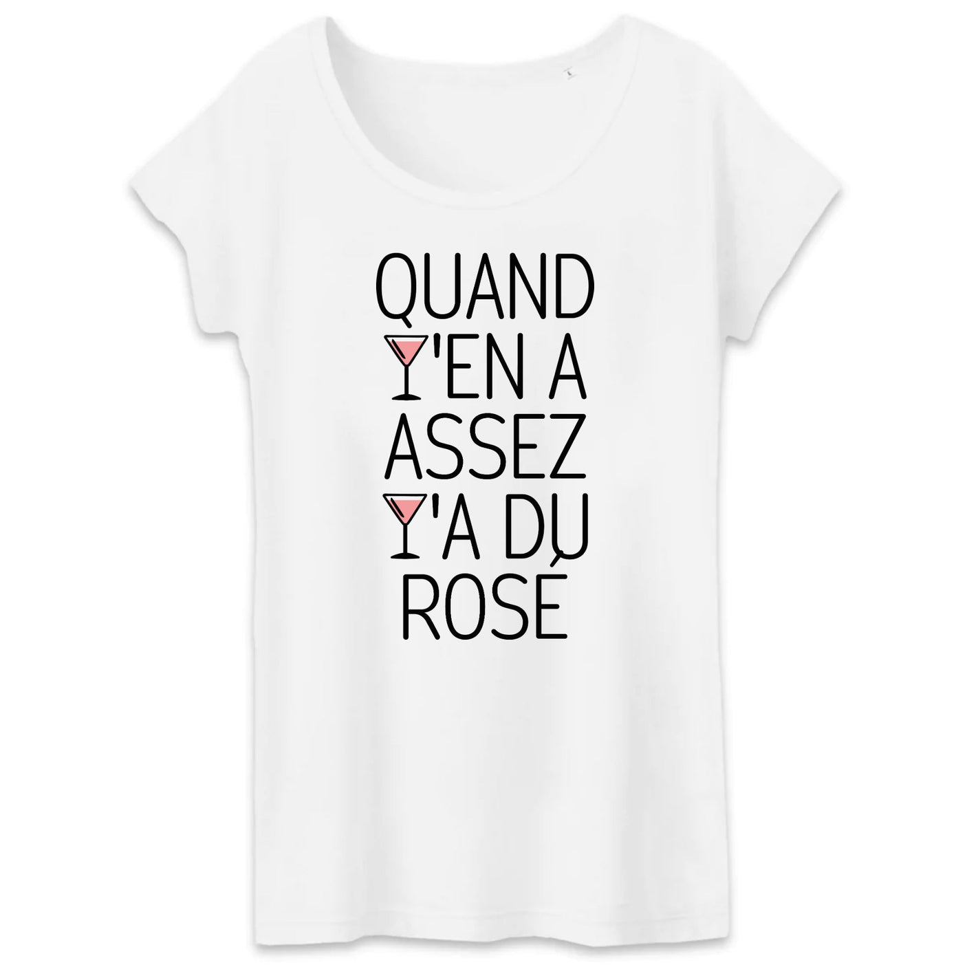 T-Shirt Femme Quand y'en a assez y'a du rosé 