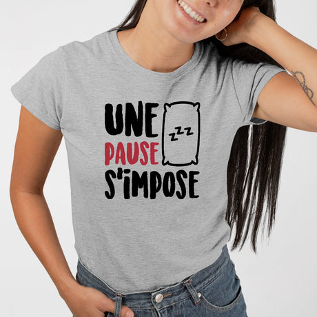 T-Shirt Femme Une pause s'impose Gris