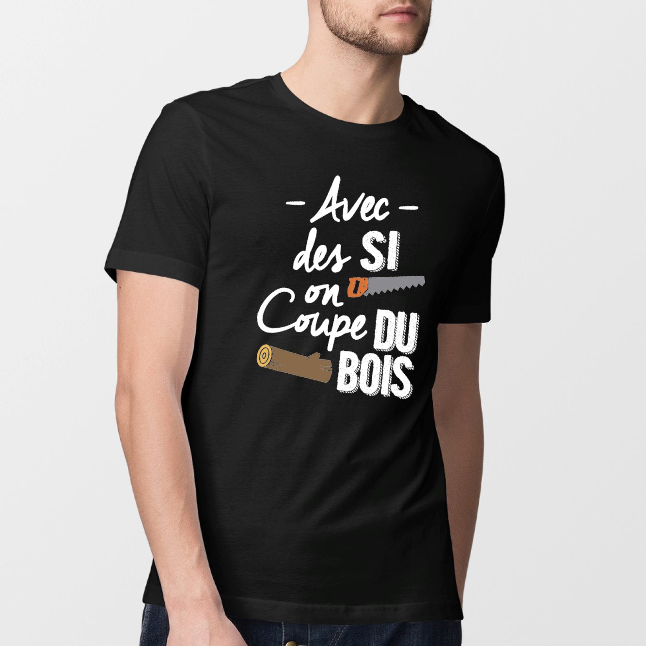 T-Shirt Homme Avec des si on coupe du bois Noir