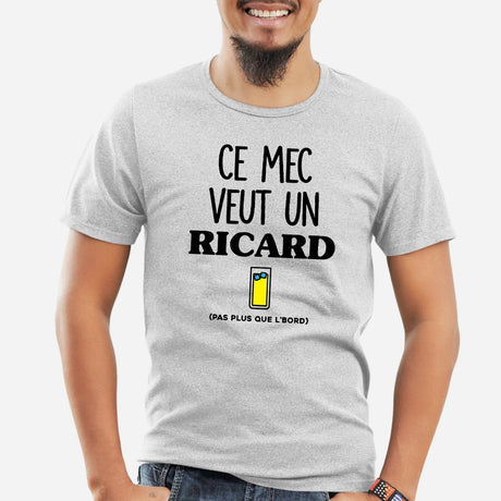 T-Shirt Homme Ce mec veut un Ricard Gris