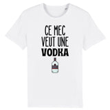 T-Shirt Homme Ce mec veut une vodka 