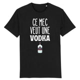 T-Shirt Homme Ce mec veut une vodka 