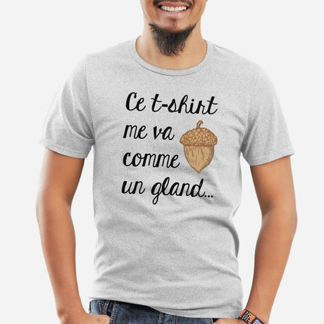 T-Shirt Homme Ce tee-shirt me va comme un gland Gris