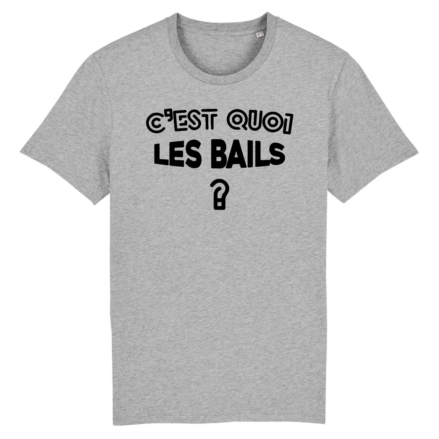 T-Shirt Homme C'est quoi les bails 