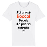T-Shirt Homme J'ai croisé Rocco 