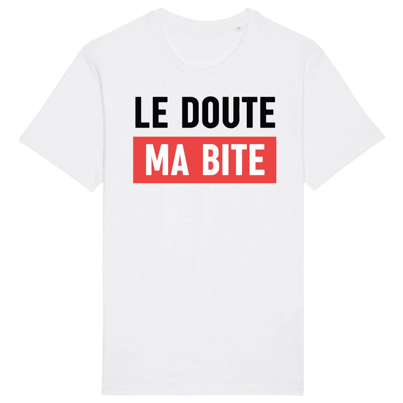 T-Shirt Homme Le doute ma bite 