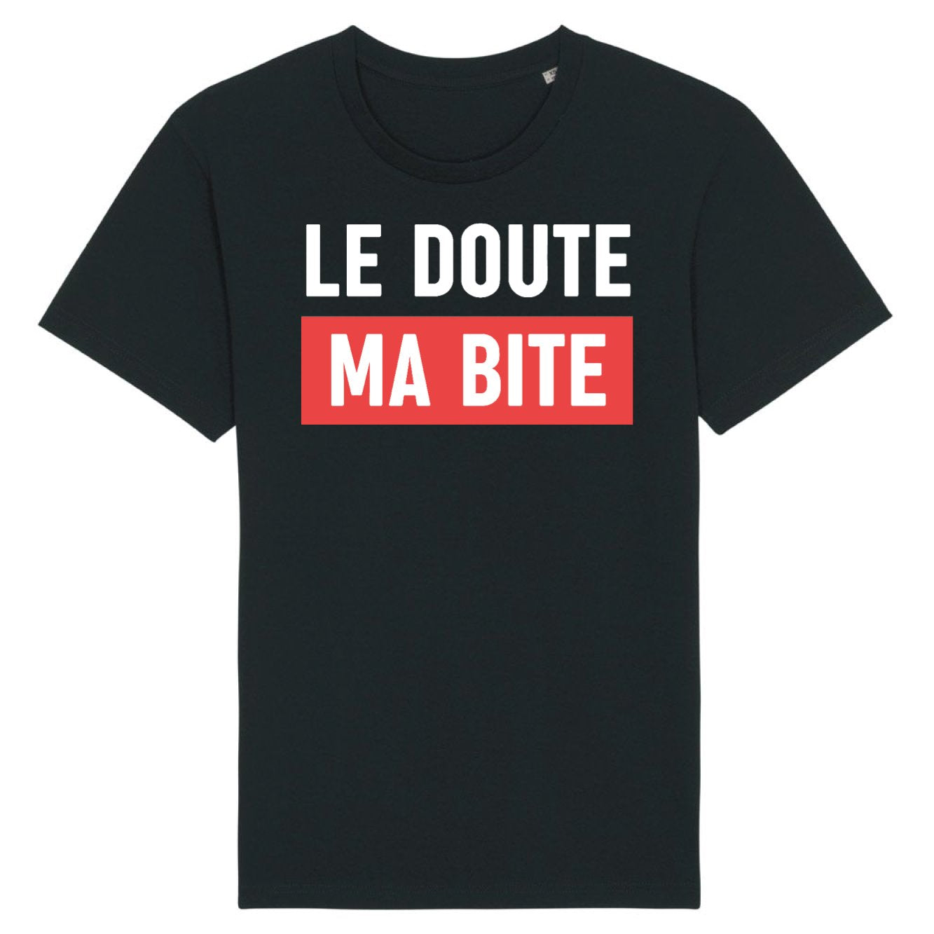 T-Shirt Homme Le doute ma bite 