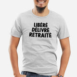 T-Shirt Homme Libéré délivré retraité Gris