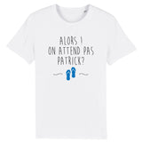 T-Shirt Homme On attend pas Patrick 