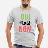 T-Shirt Homme Oui mais non Gris