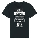 T-Shirt Homme Tous les hommes naissent égaux les meilleurs en juin 