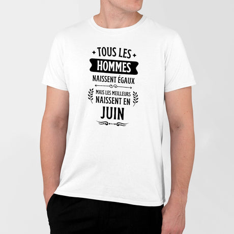 T-Shirt Homme Tous les hommes naissent égaux les meilleurs en juin Blanc