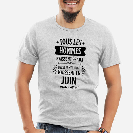 T-Shirt Homme Tous les hommes naissent égaux les meilleurs en juin Gris