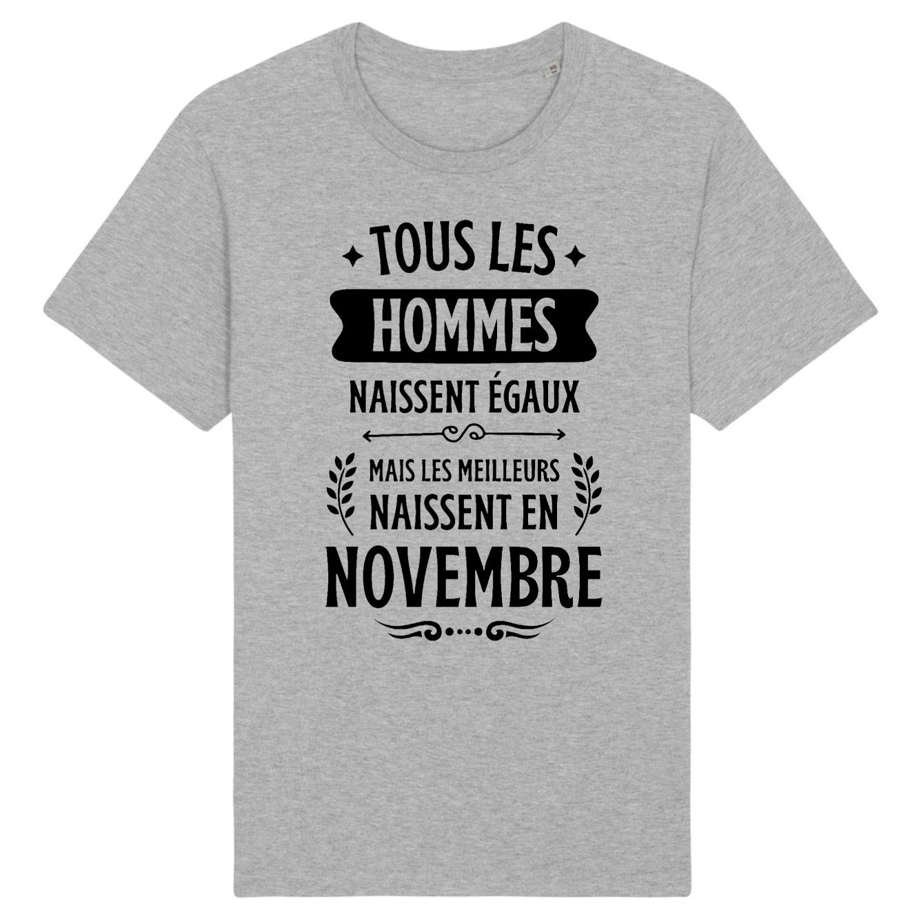 T-Shirt Homme Tous les hommes naissent égaux les meilleurs en novembre 