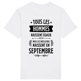 T-Shirt Homme Tous les hommes naissent égaux les meilleurs en septembre 