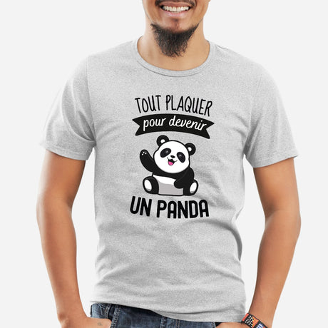 T-Shirt Homme Tout plaquer pour devenir un panda Gris
