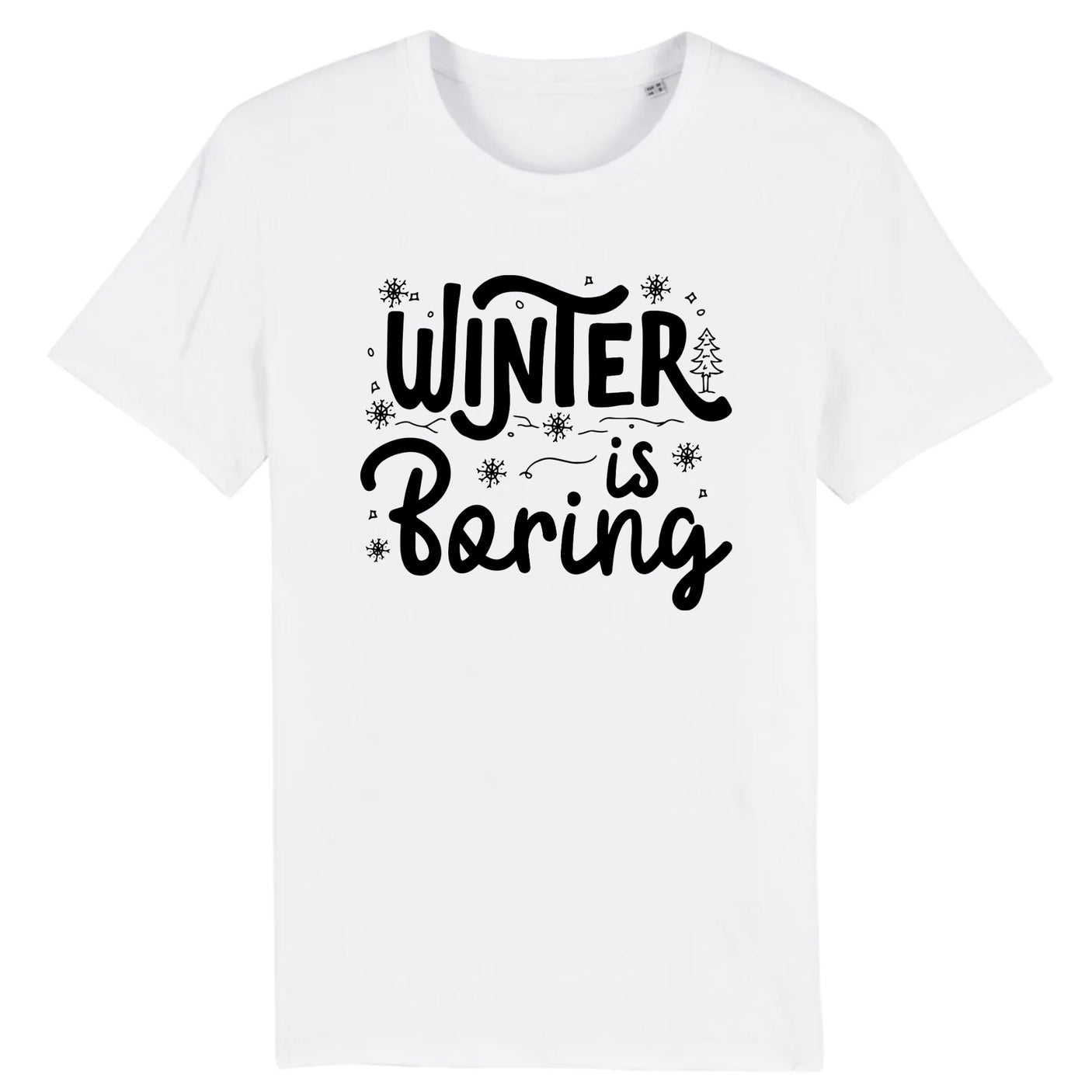 T-Shirt Homme Winter is boring 