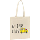 Tote bag À plus dans l'bus 