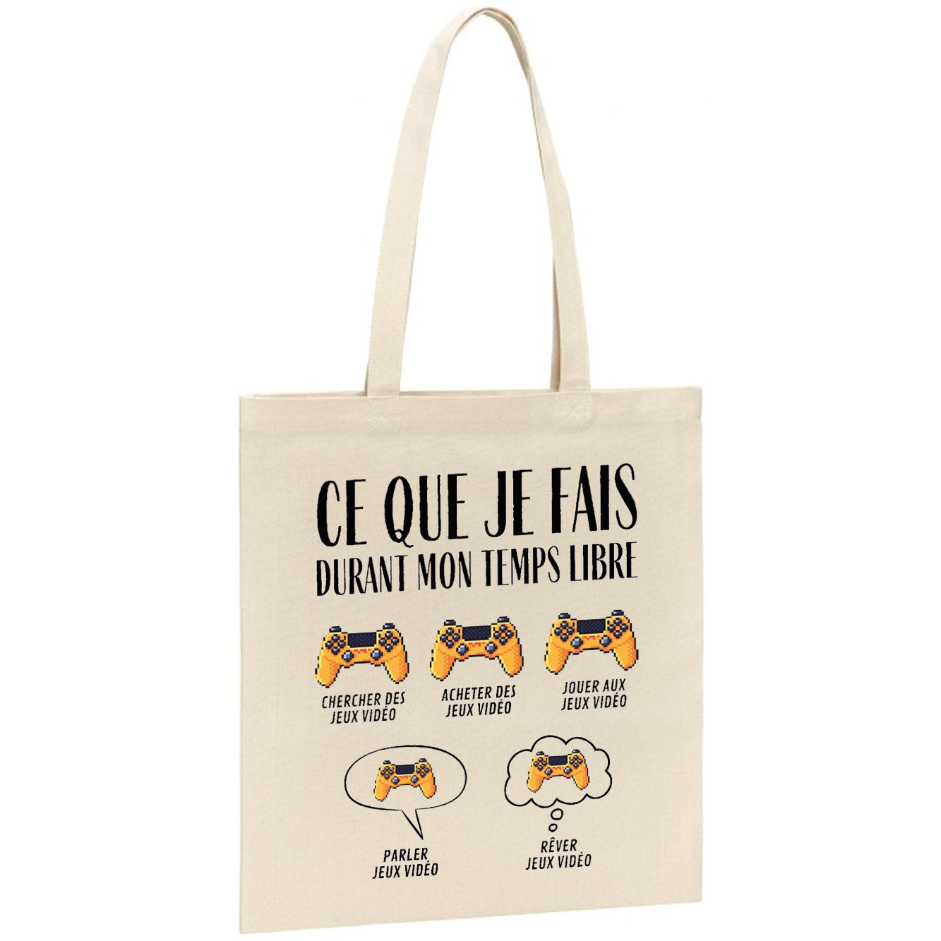 Tote bag Ce que je fais durant mon temps libre Jeux vidéo 