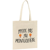 Tote bag J'peux pas j'ai montgolfière 