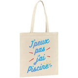 Tote bag J'peux pas j'ai piscine 