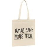 Tote bag Personnalisé Jamais sans "votre texte" Beige