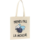 Tote bag Prends pas la mouche 